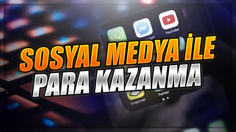 Sosyal Medya Üzerinden Para Kazanma Yolları